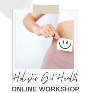 Holistic Gut Health (Online Event)